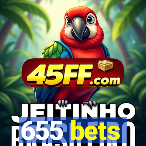 655 bets